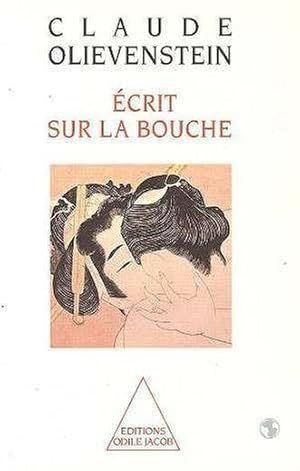 Seller image for crit sur la bouche for sale by Chapitre.com : livres et presse ancienne
