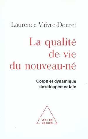 Seller image for La qualit de vie du nouveau n for sale by Chapitre.com : livres et presse ancienne