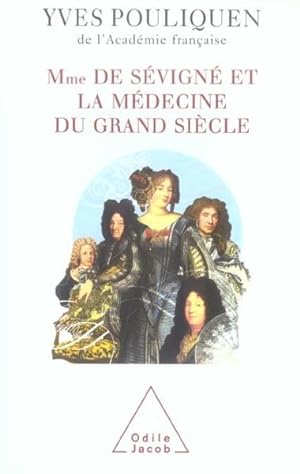 Madame de Sévigné et la médecine du Grand siècle