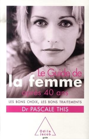 Le guide de la femme après 40 ans