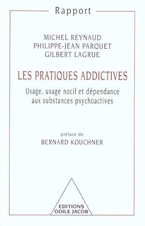 les pratiques addictives - usage, usage nocif et dependance aux substances psychoactives