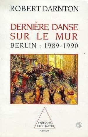 Image du vendeur pour Dernire danse sur le mur mis en vente par Chapitre.com : livres et presse ancienne
