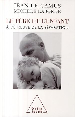 Seller image for Le pre et l'enfant  l'preuve de la sparation for sale by Chapitre.com : livres et presse ancienne