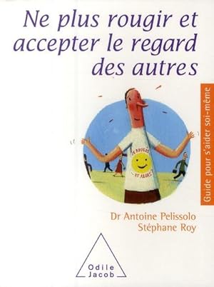 Seller image for Ne plus rougir et accepter le regard des autres for sale by Chapitre.com : livres et presse ancienne