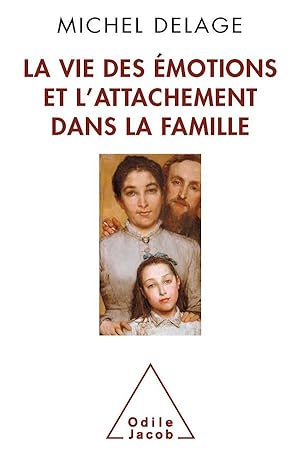 Image du vendeur pour la vie des motions et l'attachement dans la famille mis en vente par Chapitre.com : livres et presse ancienne