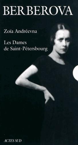 Zoïa Andréevna ; les dames de Saint-Pétersbourg