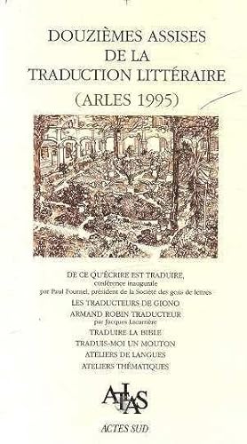 Bild des Verkufers fr Douzimes assises de la traduction littraire (Arles 1995) zum Verkauf von Chapitre.com : livres et presse ancienne