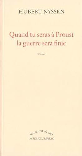 Bild des Verkufers fr Quand tu seras  Proust, la guerre sera finie zum Verkauf von Chapitre.com : livres et presse ancienne