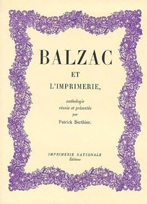 Imagen del vendedor de Balzac et l'imprimerie a la venta por Chapitre.com : livres et presse ancienne