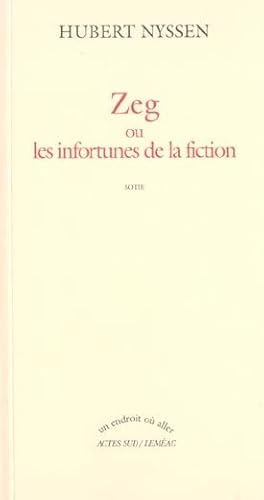 Bild des Verkufers fr Zeg ou Les infortunes de la fiction zum Verkauf von Chapitre.com : livres et presse ancienne