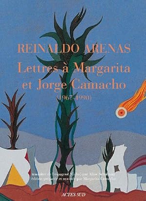 Lettres à Margarita et Jorge Camacho