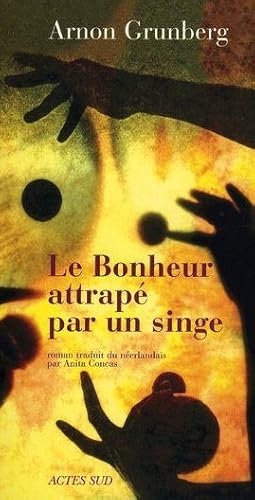 Seller image for Le bonheur attrap par un singe for sale by Chapitre.com : livres et presse ancienne