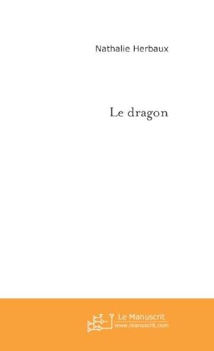 Bild des Verkufers fr le dragon zum Verkauf von Chapitre.com : livres et presse ancienne