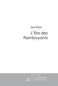 Imagen del vendedor de l're des flamboyants a la venta por Chapitre.com : livres et presse ancienne