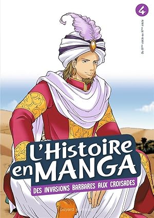 l'Histoire en manga Tome 4 : des invasions barbares aux Croisades