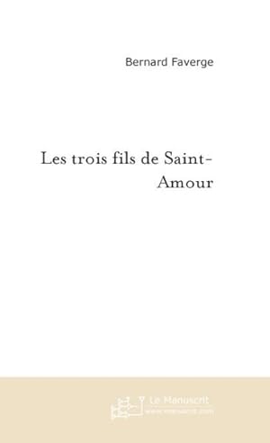 Seller image for les trois fils de saint-amour for sale by Chapitre.com : livres et presse ancienne