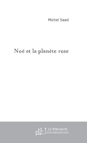 Image du vendeur pour noe et la planete rose mis en vente par Chapitre.com : livres et presse ancienne