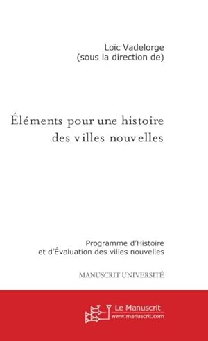 Bild des Verkufers fr elements pour une histoire des villes nouvelles zum Verkauf von Chapitre.com : livres et presse ancienne