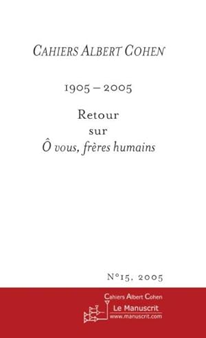 cahiers albert cohen n 15, 2005, o vous freres humains