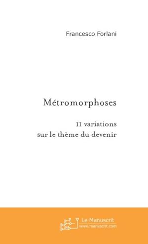 Immagine del venditore per metromorphoses venduto da Chapitre.com : livres et presse ancienne