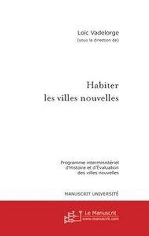 Bild des Verkufers fr habiter les villes nouvelles zum Verkauf von Chapitre.com : livres et presse ancienne