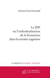 le dif ou l'individualisation de la formation dans la société cognitive