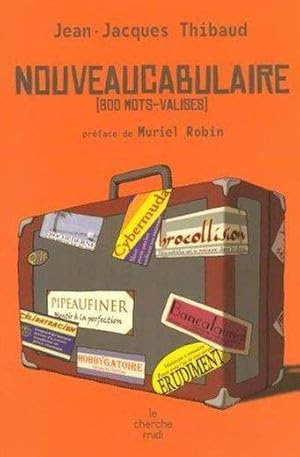 Bild des Verkufers fr Nouveaucabulaire. 800 mots-valises zum Verkauf von Chapitre.com : livres et presse ancienne