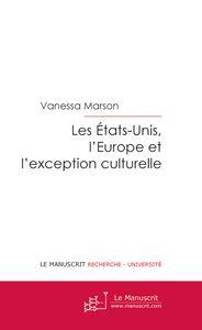 Image du vendeur pour les etats-unis, l'europe et l'exception culturelle mis en vente par Chapitre.com : livres et presse ancienne