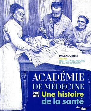 l'académie de médecine ; 200 ans ; une histoire de la santé