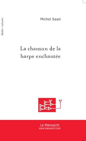 Seller image for la chanson de la harpe enchantee for sale by Chapitre.com : livres et presse ancienne
