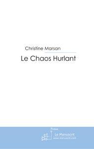 Bild des Verkufers fr le chaos hurlant zum Verkauf von Chapitre.com : livres et presse ancienne