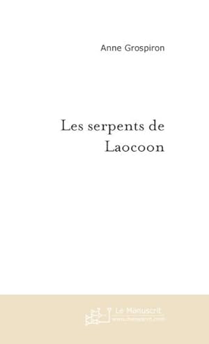 Seller image for les serpents de laocoon for sale by Chapitre.com : livres et presse ancienne