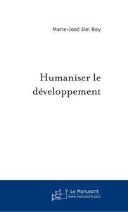 Image du vendeur pour humaniser le developpement mis en vente par Chapitre.com : livres et presse ancienne