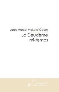 Image du vendeur pour la deuxieme mi-temps mis en vente par Chapitre.com : livres et presse ancienne