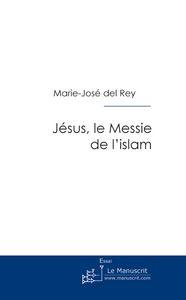 Jésus, le messie de l'islam