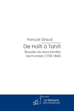 de haïti à tahiti ; épopée de deux familles saumuroises (1720-1860)