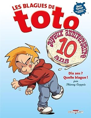 Bild des Verkufers fr les blagues de Toto Hors-Srie : dix ans ? quelle blague ! zum Verkauf von Chapitre.com : livres et presse ancienne