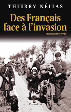 Bild des Verkufers fr Des Franais face  l'invasion zum Verkauf von Chapitre.com : livres et presse ancienne