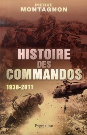 Imagen del vendedor de histoire des commandos 1939-2011 a la venta por Chapitre.com : livres et presse ancienne