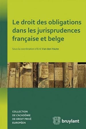 Image du vendeur pour le droit des obligations dans les jurisprudences francaise et belge mis en vente par Chapitre.com : livres et presse ancienne