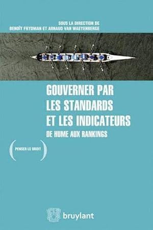 Seller image for gouverner par les standards et les indicateurs ; de Hume aux rankings for sale by Chapitre.com : livres et presse ancienne