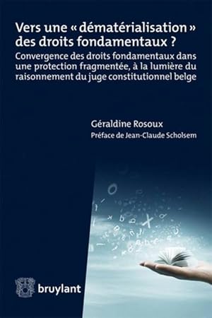 Seller image for vers une "dmatrialisation" des droits fondamentaux ? for sale by Chapitre.com : livres et presse ancienne