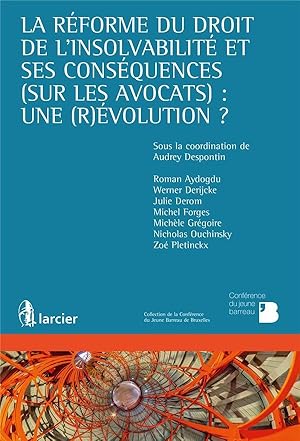 la réforme du droit de l'insolvabilité et ses conséquences (sur les avocats) : une révolution ?