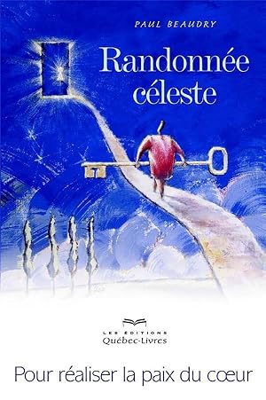 randonnée céleste ; pour réaliser la paix du coeur