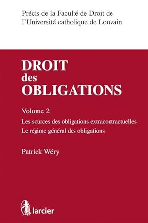 droit des obligations Tome 2 ; les sources des obligations extracontractuelles, le régime général...