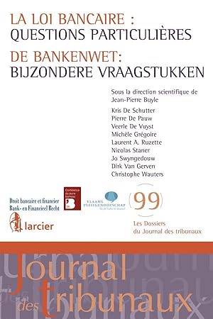 la loi bancaire : questions particulières ; de bankenwet : bijzondere vraagstukken