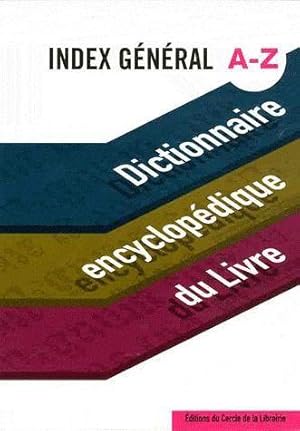 dictionnaire encyclopédique du livre ; index