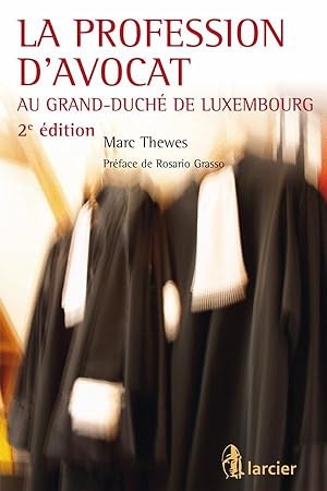 la profession d'avocat au Grand-Duché de Luxembourg (2e édition)