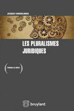 Image du vendeur pour Les pluralismes juridiques mis en vente par Chapitre.com : livres et presse ancienne