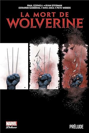 Imagen del vendedor de la mort de Wolverine ; prlude a la venta por Chapitre.com : livres et presse ancienne